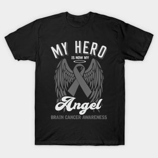 My Hero is Now My Angel Brain Cancer Awareness Grey Ribbon T-Shirt